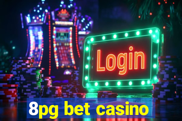 8pg bet casino